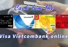 Cách làm thẻ Visa Vietcombank online năm 2021