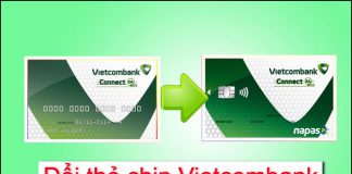 Hướng dẫn cách đổi thẻ từ sang thẻ chip ngân hàng Vietcombank