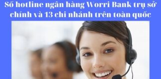 Hotline ngân hàng Woori Bank trụ sở chính và 13 chi nhánh trên toàn quốc