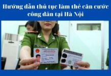 Hướng dẫn thủ tục làm thẻ căn cước công dân tại Hà Nội