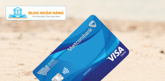 Thẻ Visa Debit Vietcombank là gì? Cách làm thẻ thế nào?